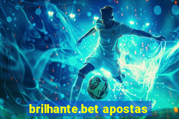 brilhante.bet apostas